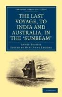 The Last Voyage, to India and Australia, in the Sunbeam