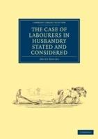 The Case of Labourers in Husbandry Stated and Considered - David Davies - cover
