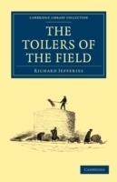 The Toilers of the Field - Richard Jefferies - cover
