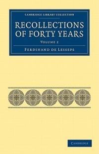 Recollections of Forty Years - Ferdinand de Lesseps - cover