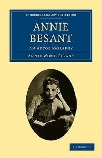 Annie Besant: An Autobiography - Annie Wood Besant - cover