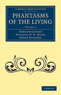 Phantasms of the Living - Edmund Gurney,Frederic William Henry Myers,Frank Podmore - cover