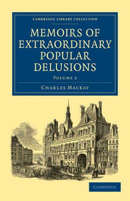 Memoirs of Extraordinary Popular Delusions - Charles Mackay - cover