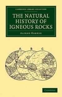 The Natural History of Igneous Rocks - Alfred Harker - cover