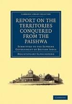 Report on the Territories Conquered from the Paishwa: Submitted to the Supreme Government of British India