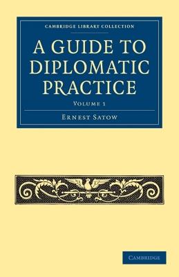 A Guide to Diplomatic Practice - Ernest Satow - cover