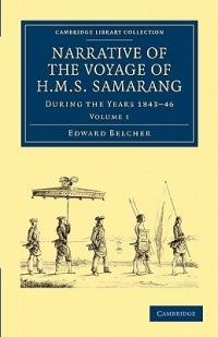 Narrative of the Voyage of HMS Samarang, during the Years 1843-46: Employed Surveying the Islands of the Eastern Archipelago - Edward Belcher - cover