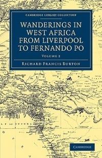 Wanderings in West Africa from Liverpool to Fernando Po: By a F.R.G.S. - Richard Francis Burton - cover