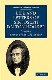Life and Letters of Sir Joseph Dalton Hooker O.M., G.C.S.I. - Joseph Dalton Hooker - cover
