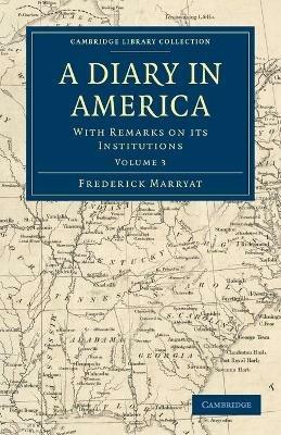 A Diary in America: With Remarks on its Institutions - Frederick Marryat - cover
