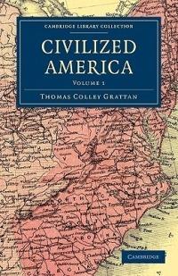 Civilized America - Thomas Colley Grattan - cover