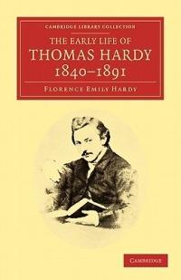 The Early Life of Thomas Hardy, 1840-1891 - Florence Emily Hardy - cover