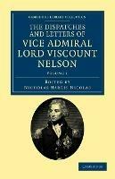 The Dispatches and Letters of Vice Admiral Lord Viscount Nelson - Horatio Nelson - cover