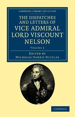 The Dispatches and Letters of Vice Admiral Lord Viscount Nelson - Horatio Nelson - cover