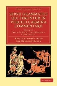 Servii Grammatici Qui Feruntur in Vergilii Carmina Commentarii - Servius - cover