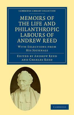 Memoirs of the Life and Philanthropic Labours of Andrew Reed, D.D.: With Selections from his Journals - Andrew Reed - cover