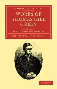 Works of Thomas Hill Green - Thomas Hill Green - cover