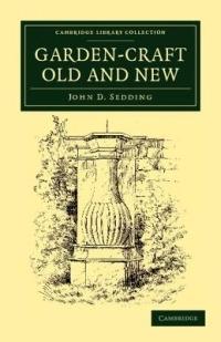 Garden-Craft Old and New - John D. Sedding - cover
