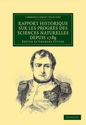 Rapport historique sur les progres des sciences naturelles depuis 1789, et sur leur etat actuel - cover