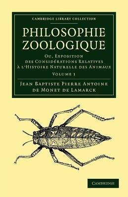 Philosophie zoologique: Ou exposition; des considerations relative a l'histoire naturelle des animaux - Jean Baptiste Pierre Antoine de Monet de Lamarck - cover