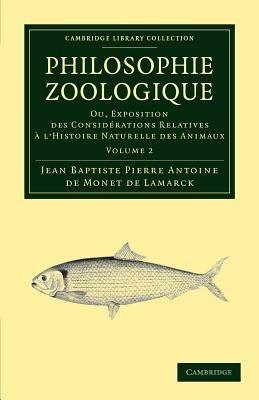 Philosophie zoologique: Ou exposition; des considerations relative a l'histoire naturelle des animaux - Jean Baptiste Pierre Antoine de Monet de Lamarck - cover
