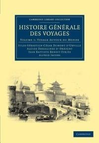 Histoire generale des voyages par Dumont D'Urville, D'Orbigny, Eyries et A. Jacobs - Jules-Sebastien-Cesar Dumont d'Urville,Alcide Dessalines d'Orbigny,Jean Baptiste Benoit Eyries - cover