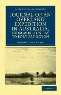 Journal of an Overland Expedition in Australia, from Moreton Bay to Port Essington: A Distance of Upwards of 3000 Miles, during the Years 1844-1845 - Ludwig Leichhardt - cover