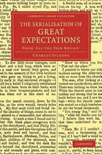 The Serialisation of Great Expectations: From 'All the Year Round' (December 1860-August 1861)