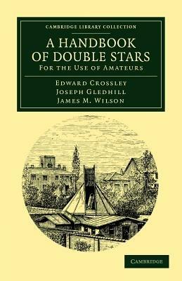 A Handbook of Double Stars: For the Use of Amateurs - Edward Crossley,Joseph Gledhill,James M. Wilson - cover