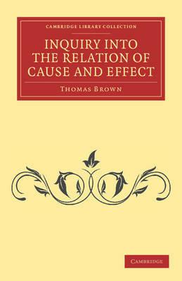 Inquiry into the Relation of Cause and Effect - Thomas Brown - cover