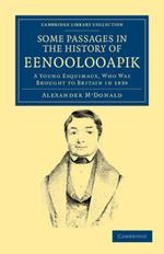 A Narrative of Some Passages in the History of Eenoolooapik: A Young Esquimaux, Who Was Brought to Britain in 1839, in the Ship Neptune of Aberdeen