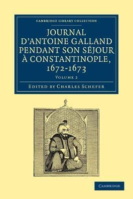 Journal d'Antoine Galland pendant son sejour a Constantinople, 1672-1673 - Antoine Galland - cover