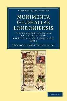Munimenta Gildhallae Londoniensis: Liber Albus, Liber Custumarum et Liber Horn, in Archivis Gildhallae Asservati - cover