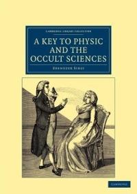 A Key to Physic, and the Occult Sciences - Ebenezer Sibly - cover
