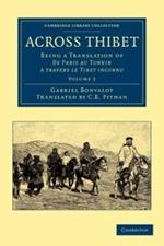 Across Thibet: Being a Translation of De Paris au Tonkin a travers le Tibet inconnu