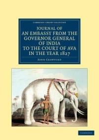 Journal of an Embassy from the Governor General of India to the Court of Ava, in the Year 1827 - John Crawfurd - cover