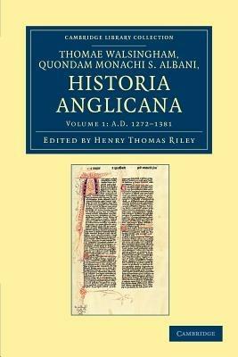Thomae Walsingham, quondam monachi S. Albani, historia Anglicana - Thomas Walsingham - cover