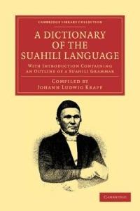 A Dictionary of the Suahili Language: With Introduction Containing an Outline of a Suahili Grammar - cover