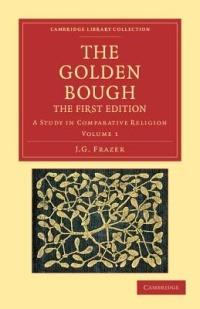 The Golden Bough: A Study in Comparative Religion - James George Frazer - cover