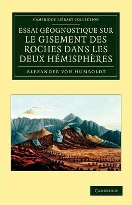 Essai geognostique sur le gisement des roches dans les deux hemispheres - Alexander von Humboldt - cover