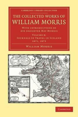 The Collected Works of William Morris: With Introductions by his Daughter May Morris - William Morris - cover