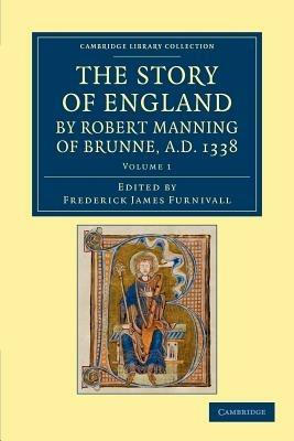 The Story of England by Robert Manning of Brunne, AD 1338 - Robert Manning - cover
