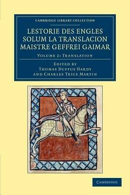 Lestorie des Engles solum la translacion Maistre Geoffrei Gaimar: Volume 2, Translation - Geoffrei Gaimar - cover