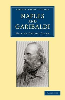 Naples and Garibaldi - William George Clark - cover