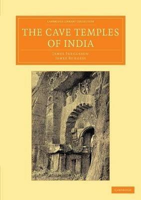 The Cave Temples of India - James Fergusson,James Burgess - cover