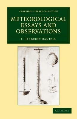 Meteorological Essays and Observations - J. Frederic Daniell - cover