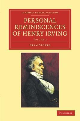 Personal Reminiscences of Henry Irving - Bram Stoker - cover