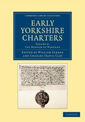 Early Yorkshire Charters: Volume 8, The Honour of Warenne - cover
