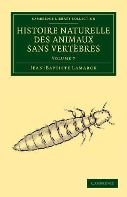 Histoire naturelle des animaux sans vertèbres - Jean Baptiste Pierre Antoine de Monet de Lamarck - cover