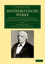 Mathematische Werke: Herausgegeben unter Mitwirkung einer von der koeniglich preussischen Akademie der Wissenschaften eingesetzten Commission